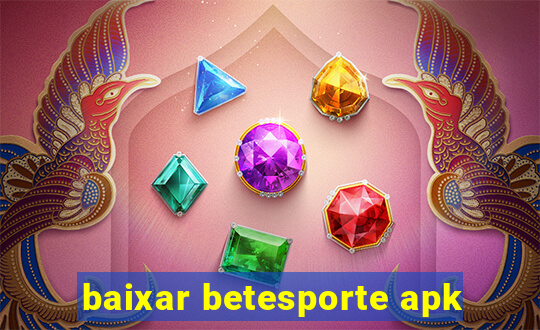 baixar betesporte apk